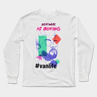 Normal is Boring Long Sleeve T-Shirt